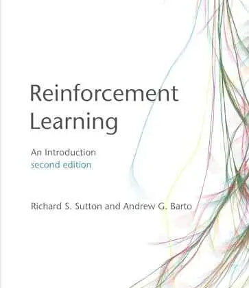 Reinforcement Learning: An Introduction, 2nd Edition by Sutton & Barto | Hardcover