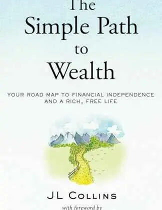 The Simple Path to Wealth by J.L. Collins | Paperback