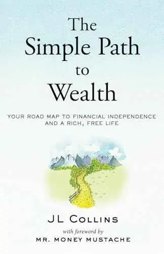 The Simple Path to Wealth by J.L. Collins | Paperback