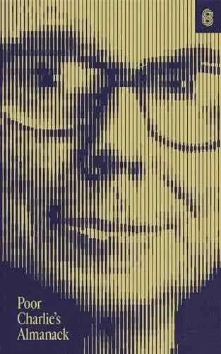 Poor Charlie's Almanack: The Essential Wit and Wisdom of Charles T. Munger | Stripe Press Hardcover