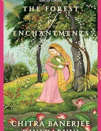 The Forest of Enchantments by Chitra Banerjee Divakaruni | Paperback