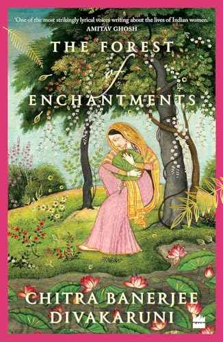 The Forest of Enchantments by Chitra Banerjee Divakaruni | Paperback