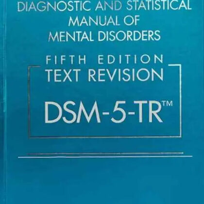 DSM-5-TR: Diagnostic and Statistical Manual of Mental Disorders, Fifth Edition Text Revision | Paperback