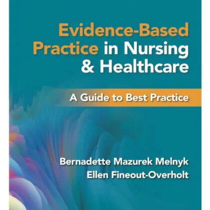 Evidence-Based Practice in Nursing & Healthcare, 5th Edition by Melnyk & Fineout-Overholt | Paperback