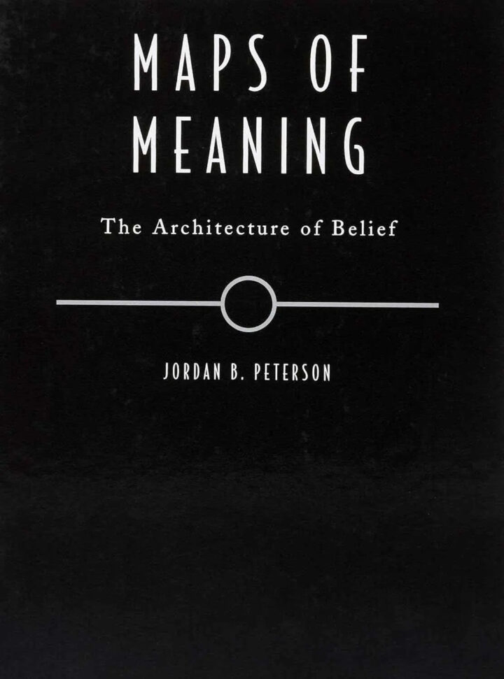 Maps of Meaning: The Architecture of Belief by Jordan B. Peterson | Hardcover