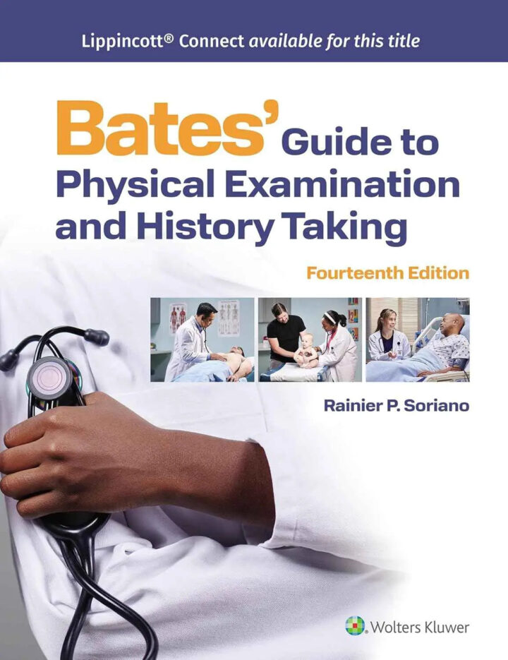Bates' Guide to Physical Examination and History Taking, 14th Edition by Rainier P. Soriano | Hardcover