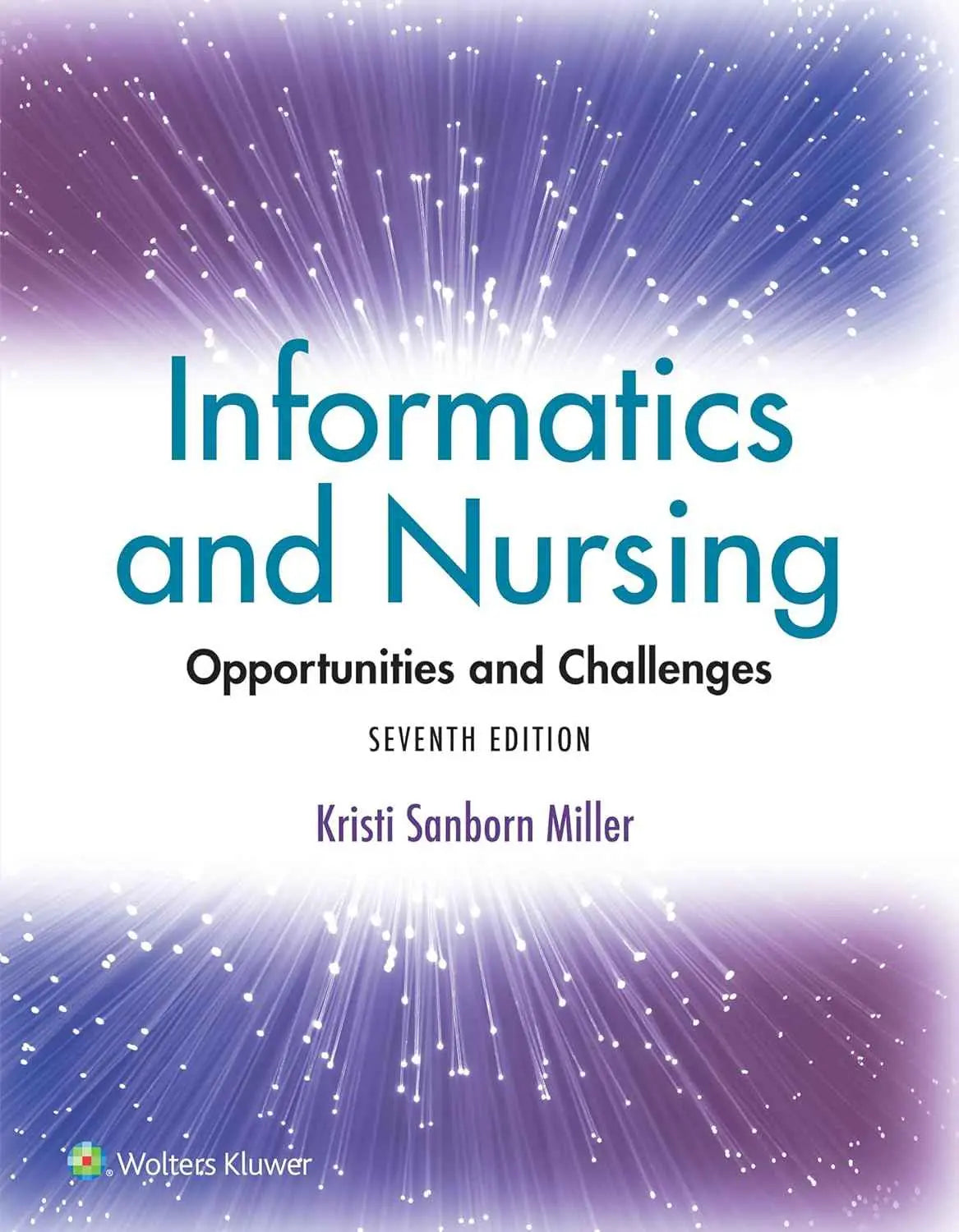 Informatics and Nursing: Opportunities and Challenges, 7th North American Edition | Paperback