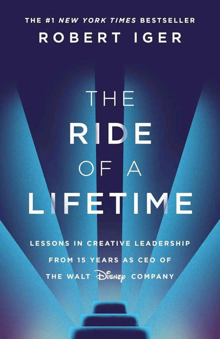 The Ride of a Lifetime: Lessons in Creative Leadership by Robert Iger | Paperback